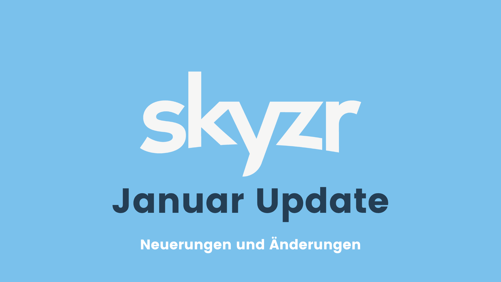 Das skyzr Januar Update 2025 ist online